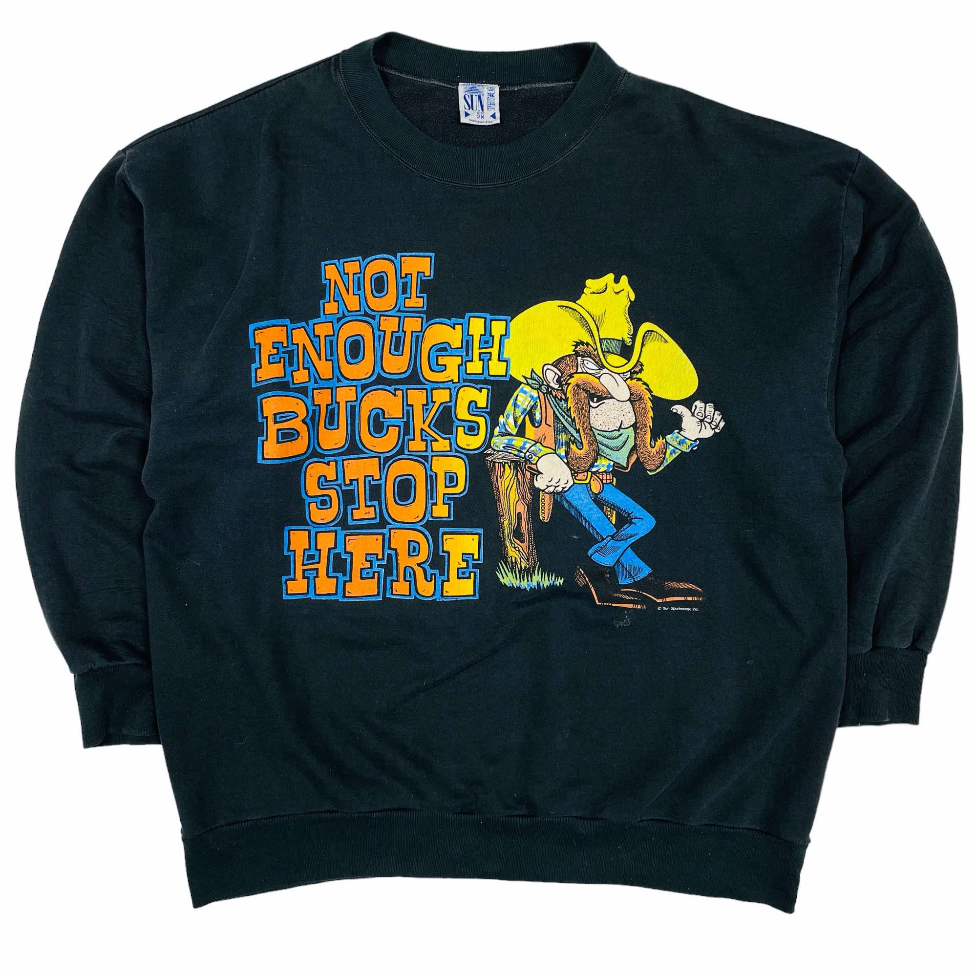 Not Enough Bucks Stop Here Graphic Sweatshirt - 2XL